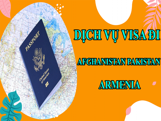 dich-vu-visa-di-Afghanistan-Pakistan-Armenia4