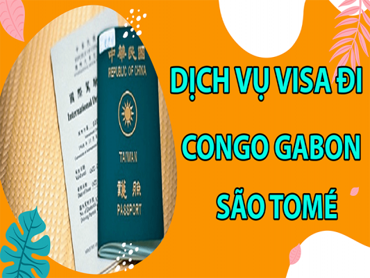 dich-vu-visa-di-Congo-Gabon-Sao-Tome4