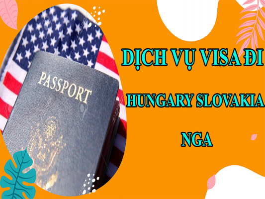 dich-vu-visa-di-Hungary-Slovakia-Nga4