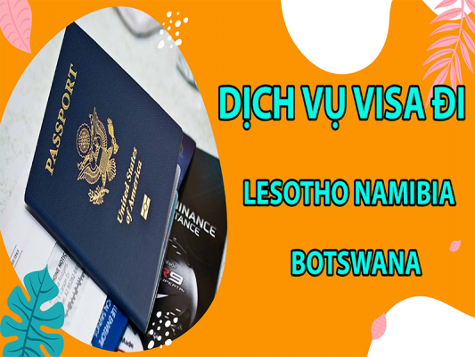 dich-vu-visa-di-Lesotho-Namibia-Botswana4