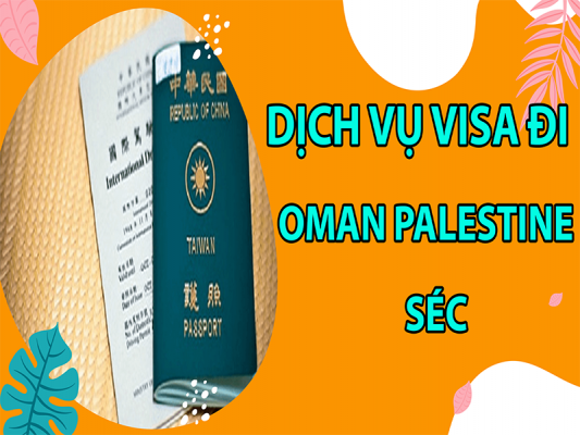 dich-vu-visa-di-Oman-Palestine-Sec4