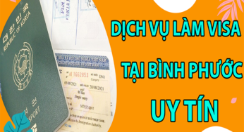 Dịch vụ visa tại Bình Phước uy tín