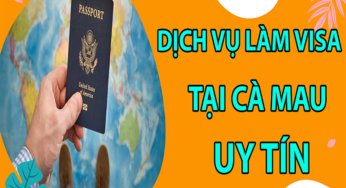 Dịch vụ visa tại Cà Mau uy tín