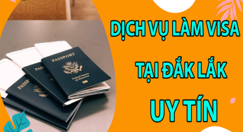 Dịch vụ visa tại Đắk Lắk uy tín