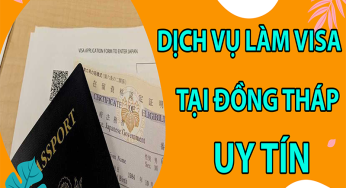 Dịch vụ visa tại Đồng Tháp uy tín